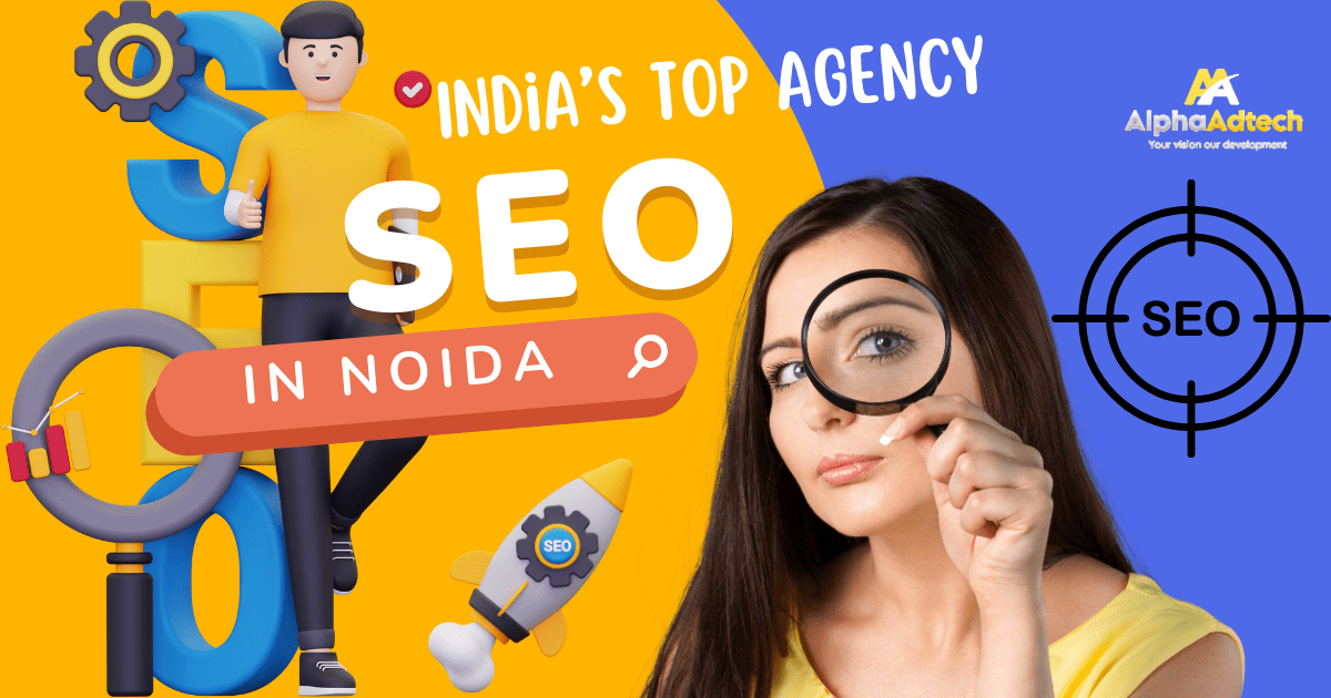 SEO Agency in Noida - alphaadtech