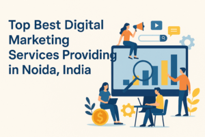 Read more about the article Top Best Digital Marketing Services Providing in Noida, India