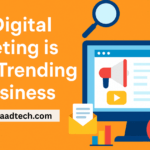 Why Digital Marketing is Most Trending for Business