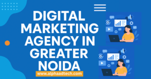 Read more about the article Digital Marketing Agency in Greater Noida : Empowering Your Online Growth