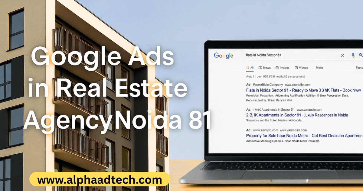 Google Ads in Real Estate Agency Noida 81