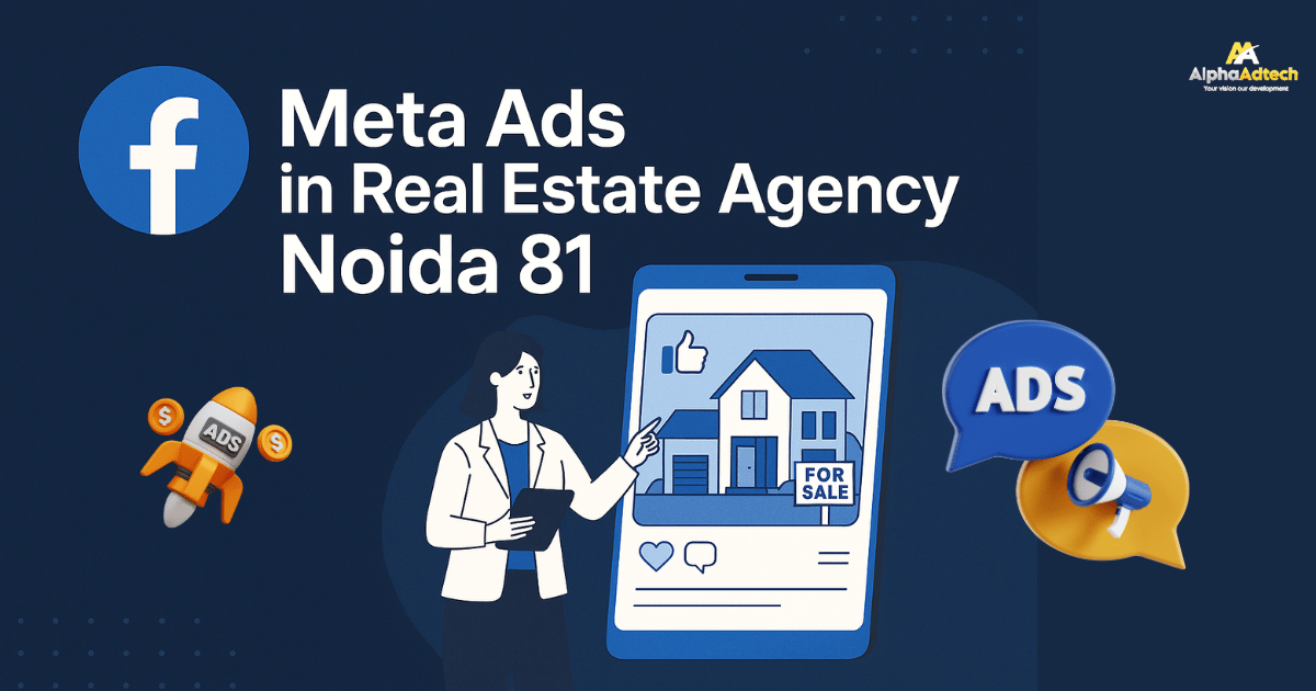 Meta Ads in Real Estate Agency Noida 81