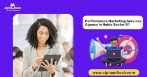 Read more about the article Performance Marketing Services Agency in Noida Sector 81