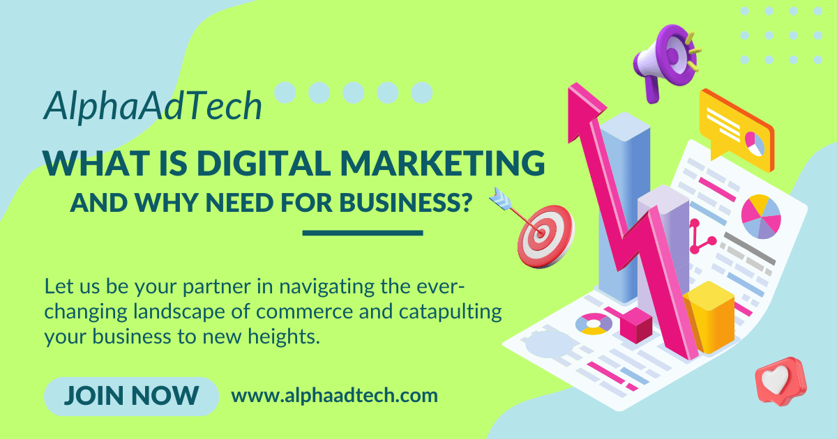What is Digital Marketing and why need for business