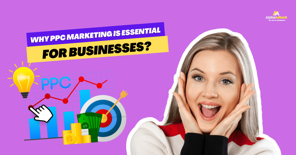 Why PPC Marketing is Essential for Businesses?