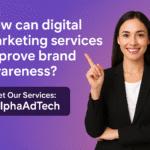 How can digital marketing services improve brand awareness