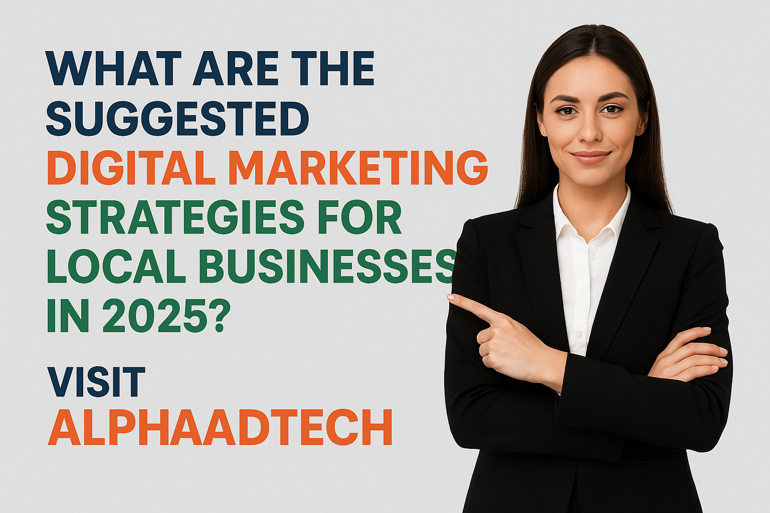 What are the suggested Digital Marketing strategies for local businesses in 2025