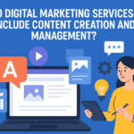 Do digital marketing services include content creation and management